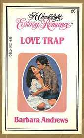 Love Trap (Candlelight Ecstasy Romance, No 86)