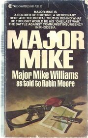 Major Mike: Major Mike Williams As Told to Robin Moore