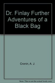 Dr. Finlay Further Adventures of a Black Bag