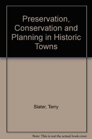 Preservation,Conservation and Planning in Historic Towns