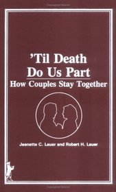 Til Death Do Us Part: How Couples Stay Together