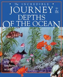 The Incredible Journey To the Depths of the Ocean