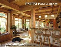 Habitat Post & Beam 15th Edition: Quality Homes and Additions Since 1972