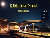 Buffalo Central Terminal - A Photo Album