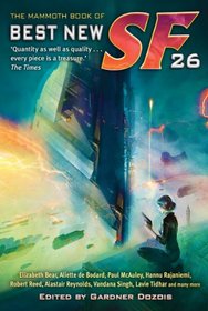 The Mammoth Book of Best New SF 26 (aka The Year's Best Science Fiction: Thirtieth Annual Collection)