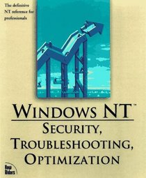 Windows Nt Server 4: Security, Troubleshooting, and Optimization