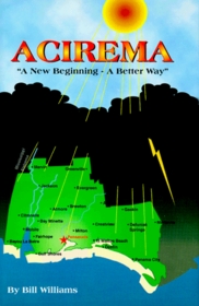 Acirema : A New Beginning -- A Better Way