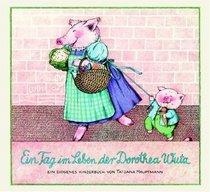 Ein Tag im Leben der Dorothea Wutz (Ein Diogenes Kinderbuch) (German Edition)