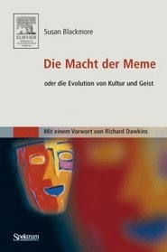 Die Macht der Meme: oder Die Evolution von Kultur und Geist [Mit einem Vorwort von Richard Dawkins] (German Edition)