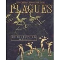 PLAGUES: THEIR ORIGINS, HISTORY AND FUTURE