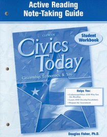 Civics Today: Citizenship, Economics and You, Active Reading Note-Taking Guide, Student Edition