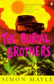 THE BURIAL BROTHERS: FROM NEW YORK TO RIO - TRAVELS IN A HEARSE