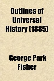 Outlines of Universal History (1885)