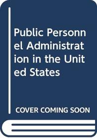 Public Personnel Administration in the United States