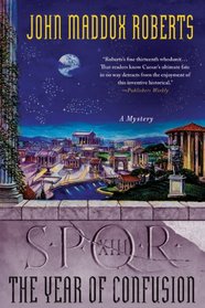 SPQR XIII: The Year of Confusion: A Mystery