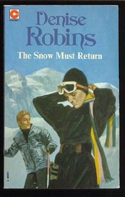 The Snow Must Return (Beagle Romance Ser., No. 31)