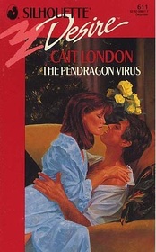 The Pendragon Virus (Silhouette Desire, No 611)