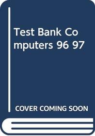 Test Bank Computers 96 97