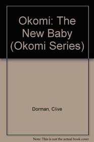 Okomi: The New Baby (Okomi Series)