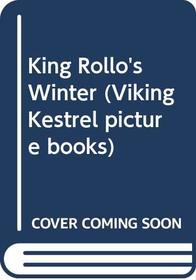 King Rollo's Winter (Viking Kestrel picture books)