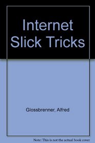 Internet Slick Tricks