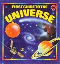First Guide to the Universe (Explainers Series)