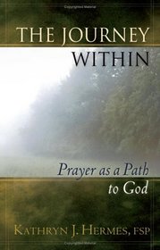 The Journey Within: Prayer As A Path To God
