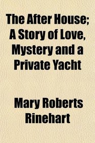 The After House: A Story of Love, Mystery and a Private Yacht