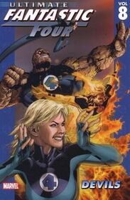 Ultimate Fantastic Four, Vol 8: Devils