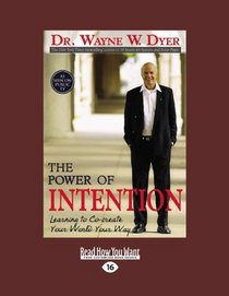 The Power of Intention (EasyRead Large Edition): Learning to Co-create Your World Your Way