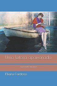 Uma leitora apaixonada (Portuguese Edition)