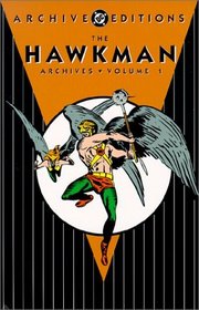 The Hawkman Archives, Vol. 1 (DC Archive Editions)
