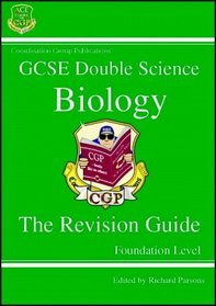 GCSE Double Science: Biology Revision Guide - Foundation Level (Double Science Revision Guides)