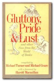 Gluttony, Pride and Lust