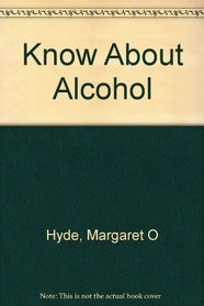 Know About Alcohol