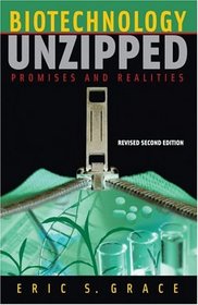 Biotechnology Unzipped: Promises And Realities