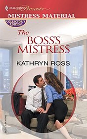 The Boss's Mistress (Mistress Material) (Harlequin Presents, No 51)