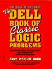 DELL BOOK OF CLASSIC LOGIC PRO (nxtrep) (Dell Book of Classic Logic Problems)