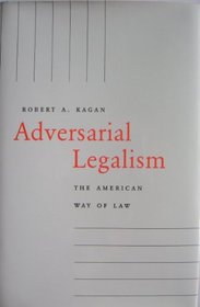 Adversarial Legalism: The American Way of Law