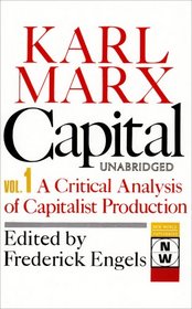 Capital: A Critique of Political Economy : The Process of Capitalist Production (New World Paperbacks)