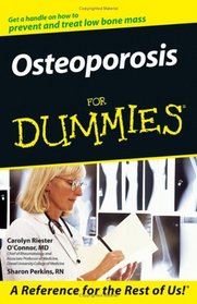 Osteoporosis For Dummies (For Dummies (Health & Fitness))