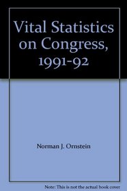 Vital Statistics on Congress, 1991-92