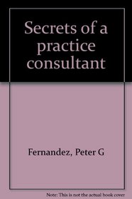 Secrets of a practice consultant