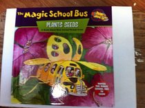 The Magic School Bus Plants Seeds: A Book About How Living Things Grow