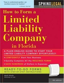 Form a Limited Liability Company in Florida, 4E (How to Form a Limited Liability Corporation in Florida)