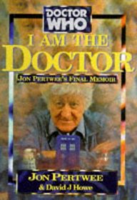 I Am the Doctor: Jon Pertwee's Final Memoir (Doctor Who)