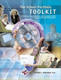 The School Portfolio Tool Kit: A Planning, Implementation, and Evaluation Guide for Continuous School Improvement