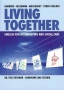 Living Together. English for Housekeeping and Social Care. (Lernmaterialien)