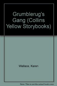 Grumblerug's Gang (Collins Yellow Storybook)