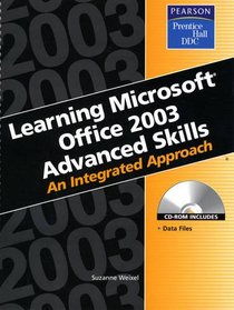 Learning Series (DDC): Learning Microsoft Office 2003 Advanced Skills: An Integrated Approach (DDC Learning Series)